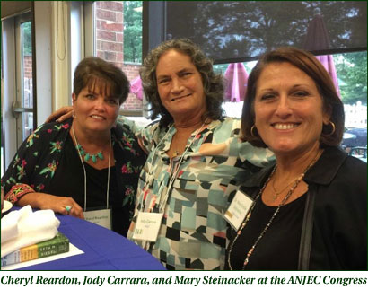 Cheryl Reardon, Jody Carrara and Mary Steinacker at the ANJEC Congress